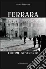 Ferrara. L'ultimo Novecento libro