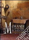 Morandi quattro metri di infinito-Morandi. Four metres of infinite. Ediz. bilingue libro