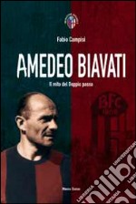 Amedeo Biavati. Il mito del doppio passo