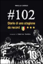 #102. Diario di una stagione da record libro