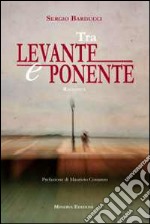 Tra Levante e Ponente libro