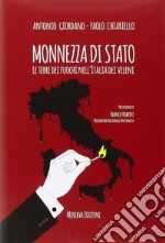 Monnezza di Stato. La Terra dei fuochi nell'Italia dei veleni libro