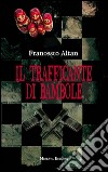 Il trafficante di bambole libro di Altan Francesco