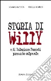 Storia di Willy e di Valeriano Forzati presunto colpevole libro