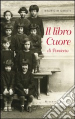 Il libro Cuore di Persiceto libro