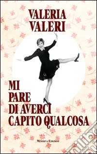 Mi pare di averci capito qualcosa libro