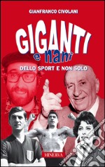 Giganti e nani nello sport e non solo