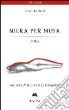 Miura per Musa. Il mito. Ediz. multilingue libro di Monti Antonella