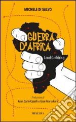 Guerra d'Africa. Land grabbing libro