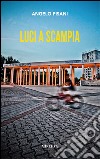 Luci a Scampia libro di Pisani Angelo