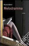 Melodramma libro