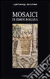 Mosaici di Rimini romana. Ediz. illustrata libro