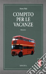 Compito per le vacanze. Nuova ediz. libro