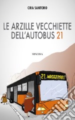 Le arzille vecchiette dell'autobus 21 libro