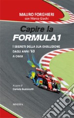 Capire la Formula 1. Dal '60 alla rivoluzione 2022 libro