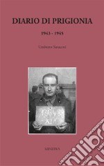 Diario di prigionia 1943-1945. Nuova ediz. libro