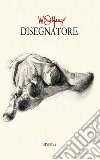 Wolfango disegnatore. Ediz. illustrata libro di Peretti Poggi A. (cur.)