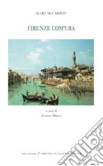 Firenze com'era. Ediz. italiana e inglese libro