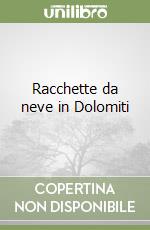 Racchette da neve in Dolomiti libro