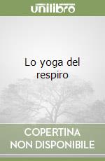 Lo yoga del respiro libro