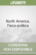 North America. Fisico-politica libro