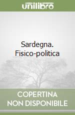 Sardegna. Fisico-politica