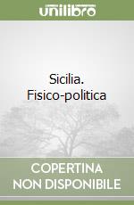 Sicilia. Fisico-politica