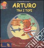 Arturo tra i topi libro