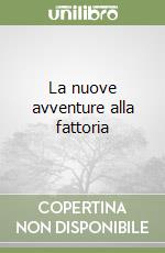 La nuove avventure alla fattoria libro