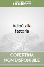 Adibù alla fattoria libro