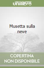 Musetta sulla neve libro