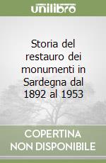 Storia del restauro dei monumenti in Sardegna dal 1892 al 1953 libro