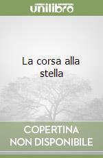 La corsa alla stella libro