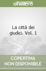 La città dei giudici. Vol. 1 libro