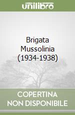 Brigata Mussolinia (1934-1938) libro