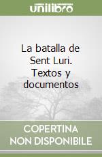 La batalla de Sent Luri. Textos y documentos libro