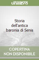 Storia dell'antica baronia di Senis libro