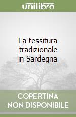 La tessitura tradizionale in Sardegna libro