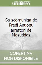 Sa scomuniga de Predi Antiogu arrettori de Masuddas libro