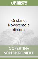 Oristano. Novecento e dintorni