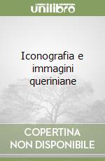 Iconografia e immagini queriniane