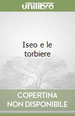 Iseo e le torbiere libro