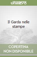 Il Garda nelle stampe