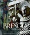 Brescia. I musei d'arte e storia libro