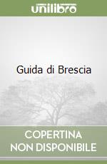 Guida di Brescia