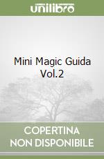 Mini Magic Guida Vol.2 libro