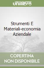 Strumenti E Materiali-economia Aziendale libro