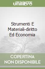 Strumenti E Materiali-diritto Ed Economia libro