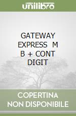 GATEWAY EXPRESS   M B  + CONT DIGIT libro