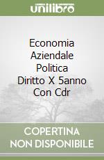 Economia Aziendale Politica Diritto X 5anno Con Cdr libro